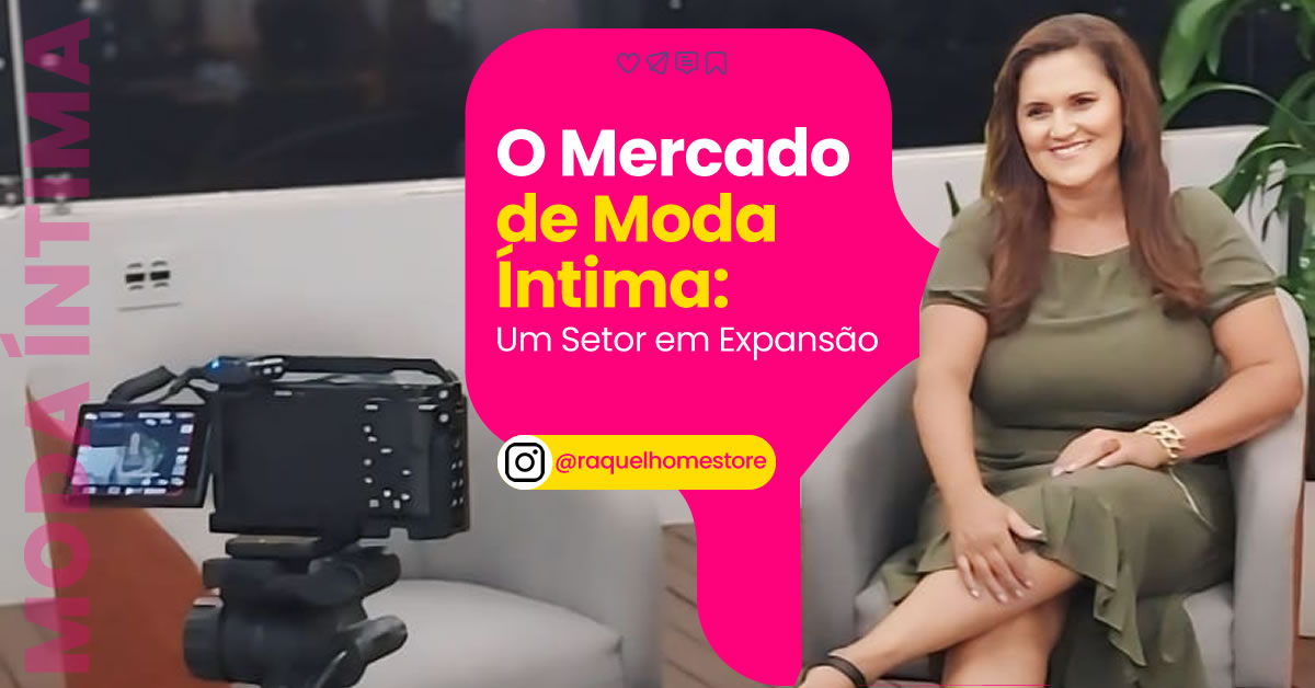 O Mercado de Moda Íntima: Um Setor em Expansão