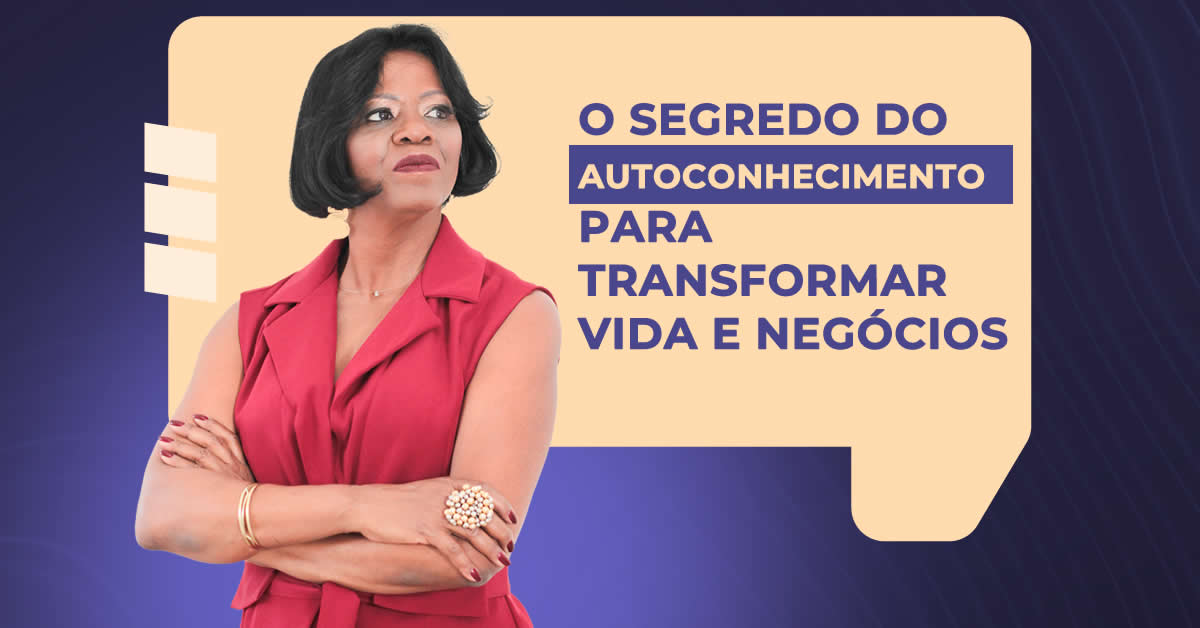 A Força da Reconexão: Como o Autoconhecimento Potencializa Sua Vida e Negócios